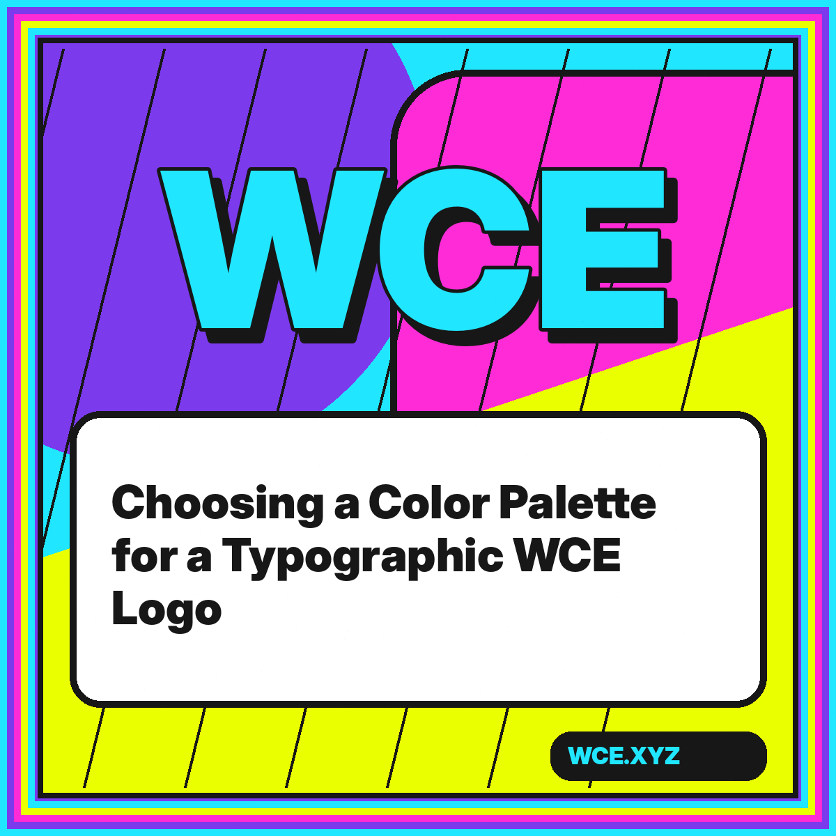 Bright WCE logo palette card with neon pink cyan orange and acid yellow
