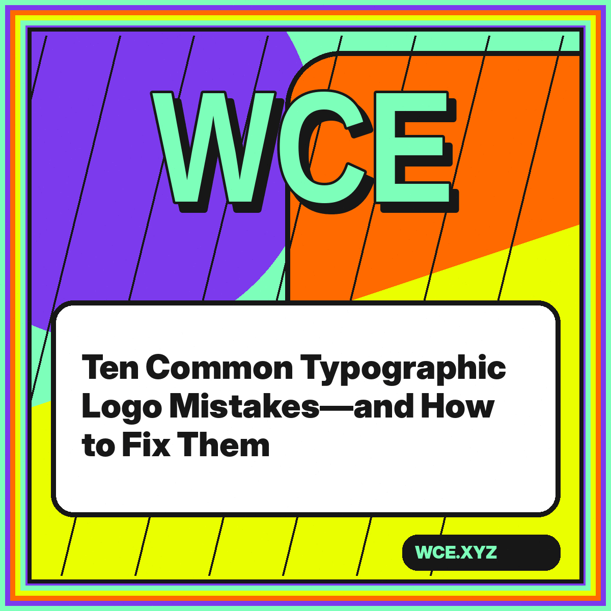Bold WCE typographic logo critique card with mistake and fix labels