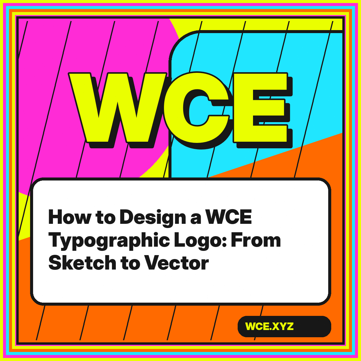 Neon typographic card reading WCE logo from sketch to vector